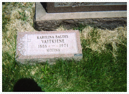 Karolina Bagdes Vaitkiene 1888 - 1971 Motina Karolina Bagdes Vaitkiene 1888 - 1971 Motina